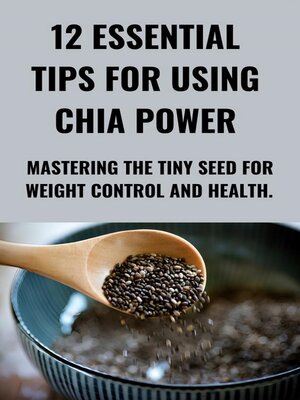 cover image of 12 Essential Tips for Using Chia Power